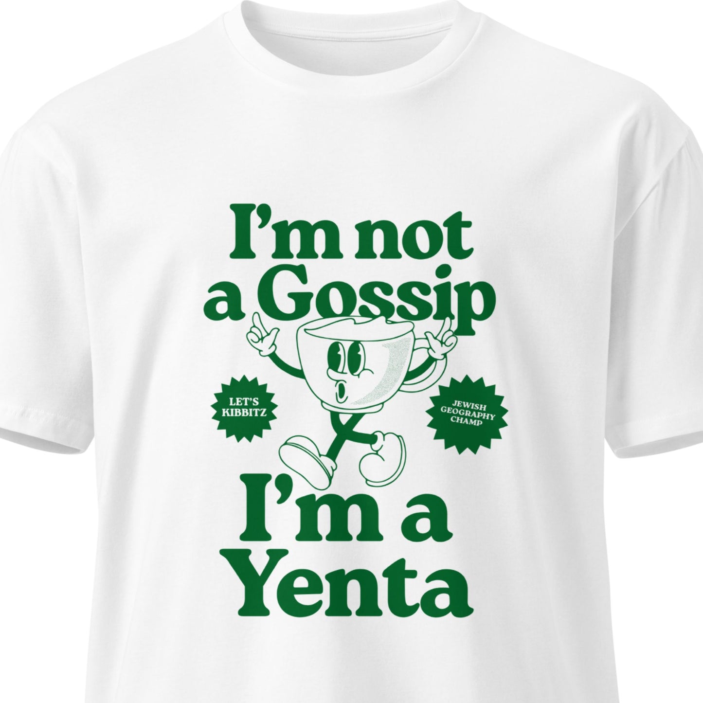 I'm Not a Gossip I'm a Yenta T-Shirt (UNISEX)