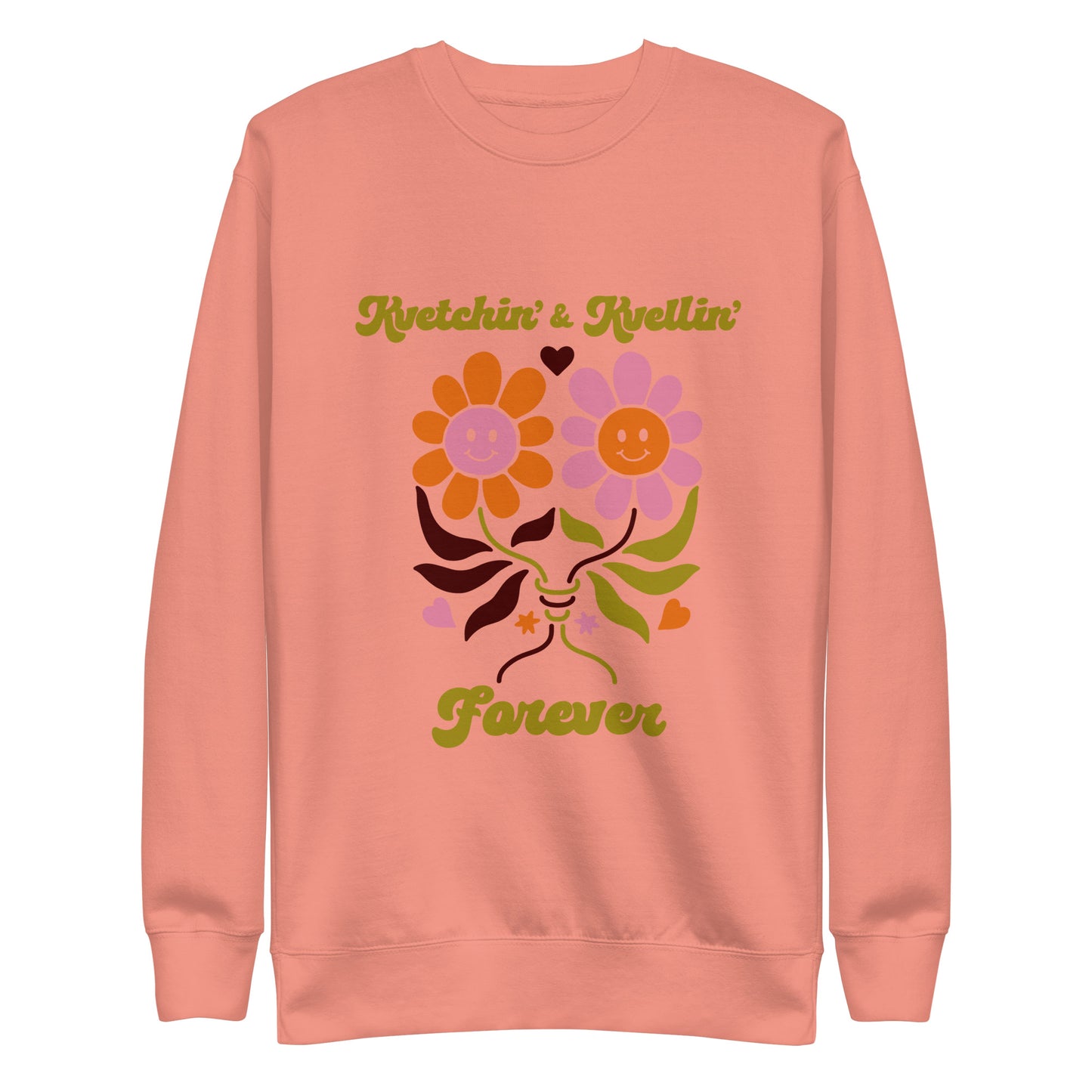 Kvetchin' & Kvellin' Sweatshirt (Adult)