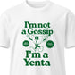 I'm Not a Gossip I'm a Yenta T-Shirt (UNISEX)