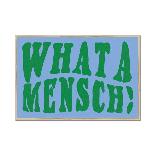 "What a Mensch!" Framed Print